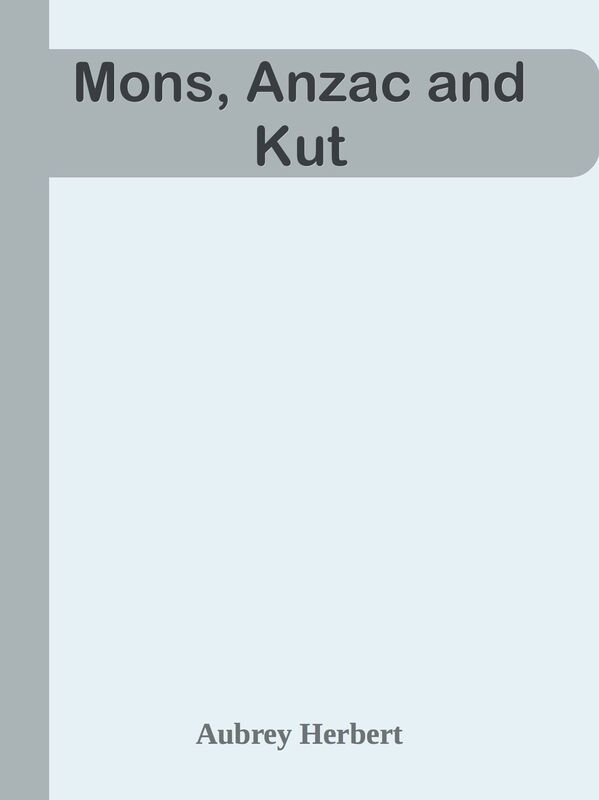 Mons, Anzac and Kut