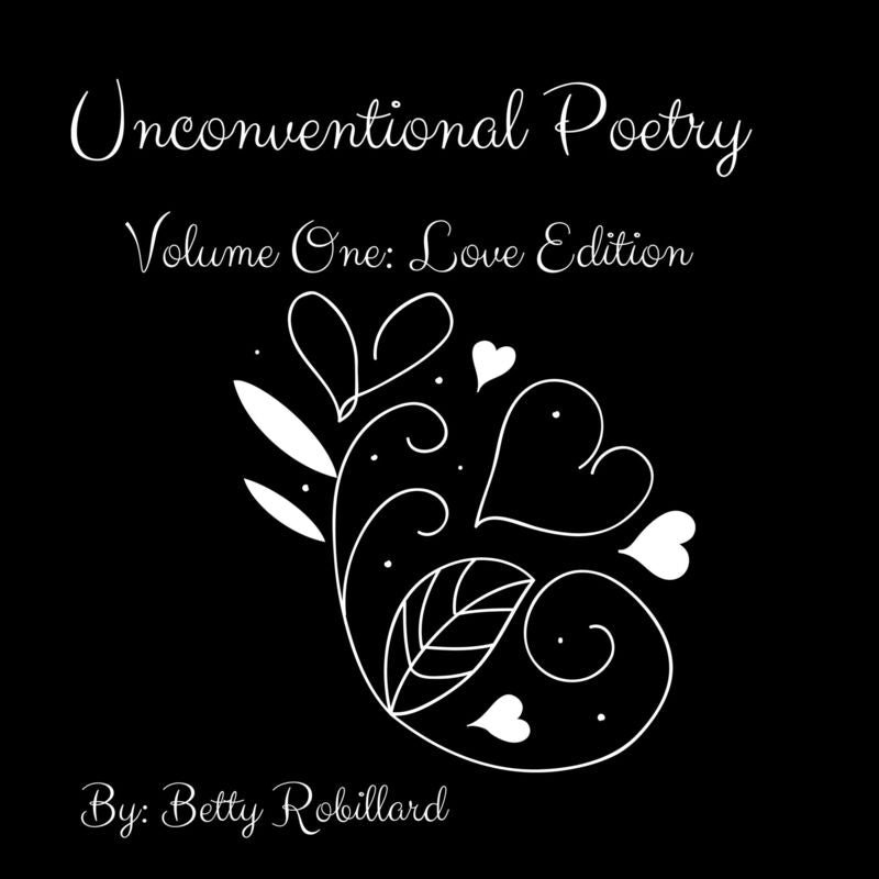 Unconventional Poetry Volume One: Love Edition