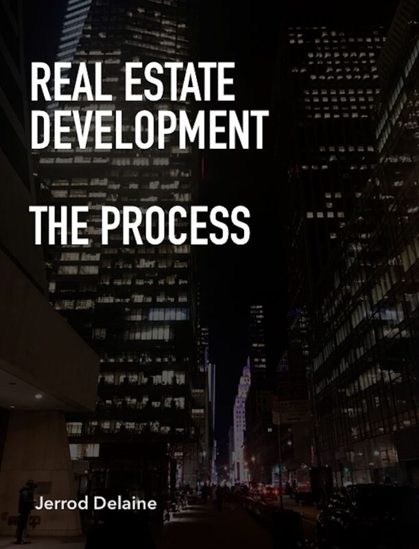 Real Estate Development: The Process