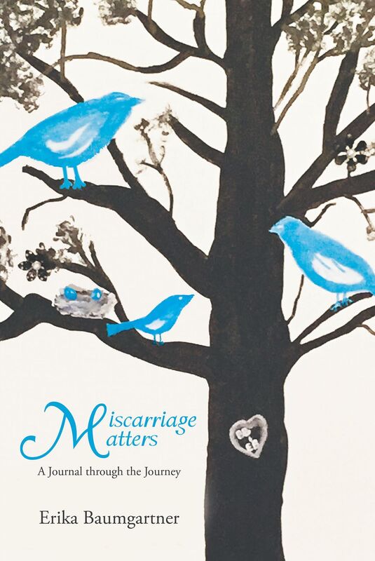 Miscarriage Matters: A Journal through the Journey