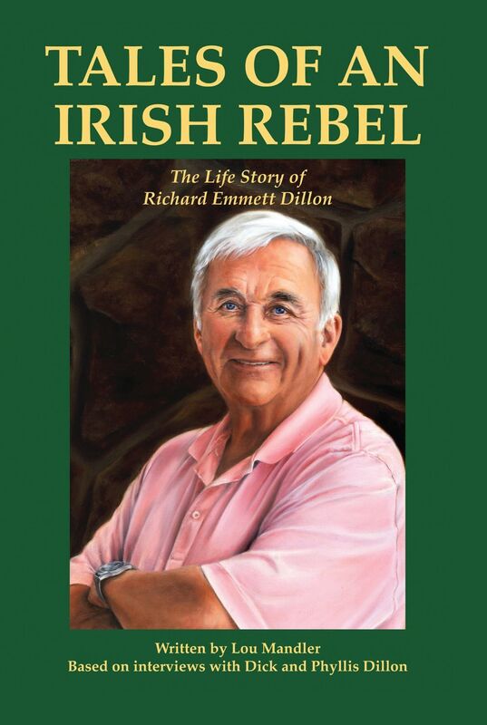 Tales of an Irish Rebel: The Life Story of Richard Emmett Dillon
