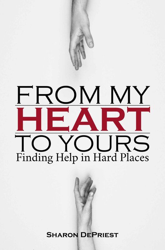 From My Heart To Yours: Finding Help in Hard Places