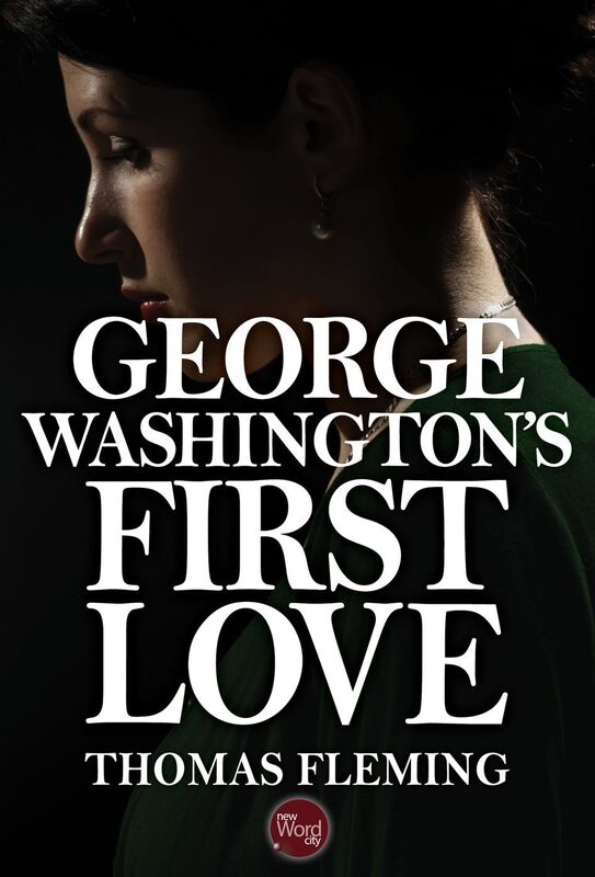 George Washington's First Love