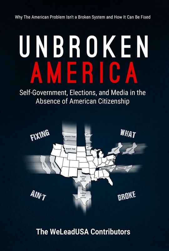Unbroken America: Self-Government, Elections and Media In the Absence of American Citizenship