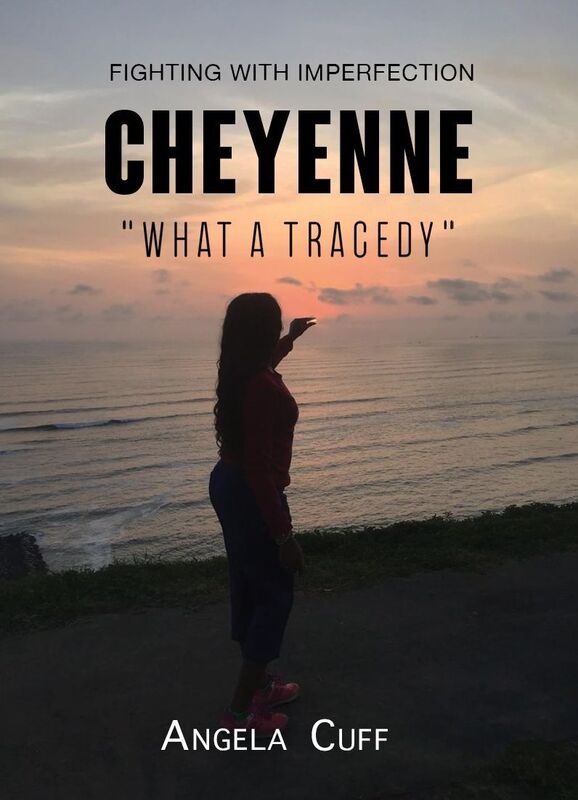 Fighting With Imperfection CHEYENNE "What A Tragedy"