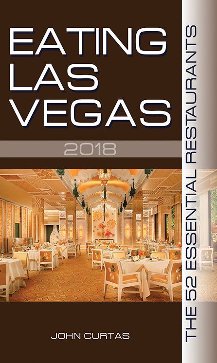 Eating Las Vegas 2018: The 52 Essential Restaurants