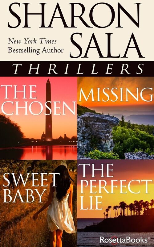 Sharon Sala Thrillers: The Chosen, Missing, Sweet Baby, The Perfect Lie