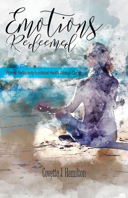 Emotions Redeemed: Women Reclaiming Emotional Health Through Christ