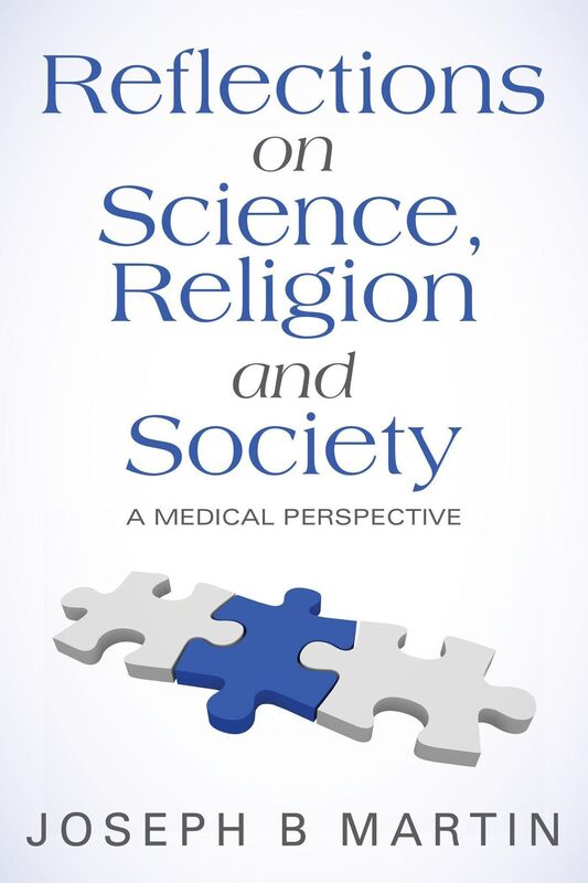 Reflections on Science, Religion and Society: A Medical Perspective