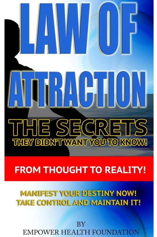 Law of Attraction: The Secrets they didn't want you to know!