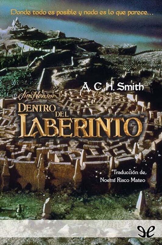 Dentro Del Laberinto A. C. H. Smith