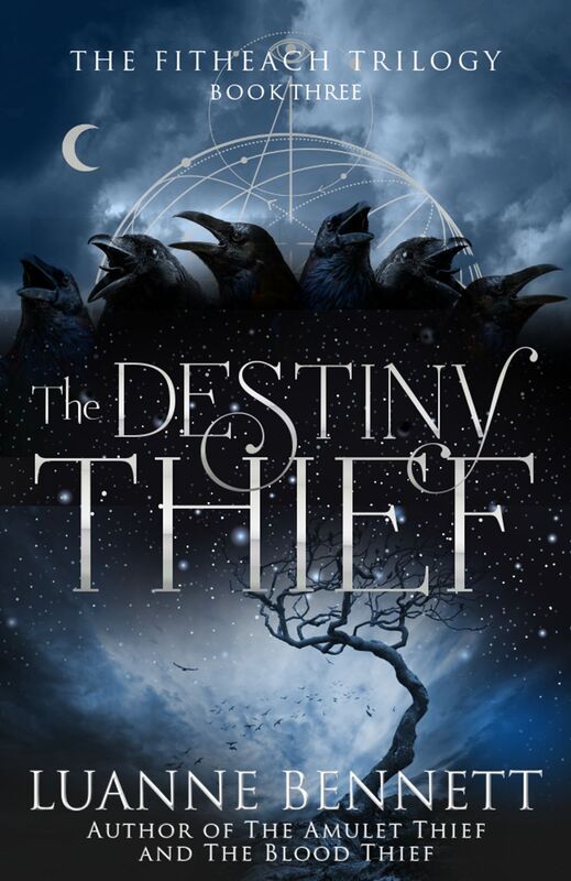 The Destiny Thief (The Fitheach Trilogy, Book 3)