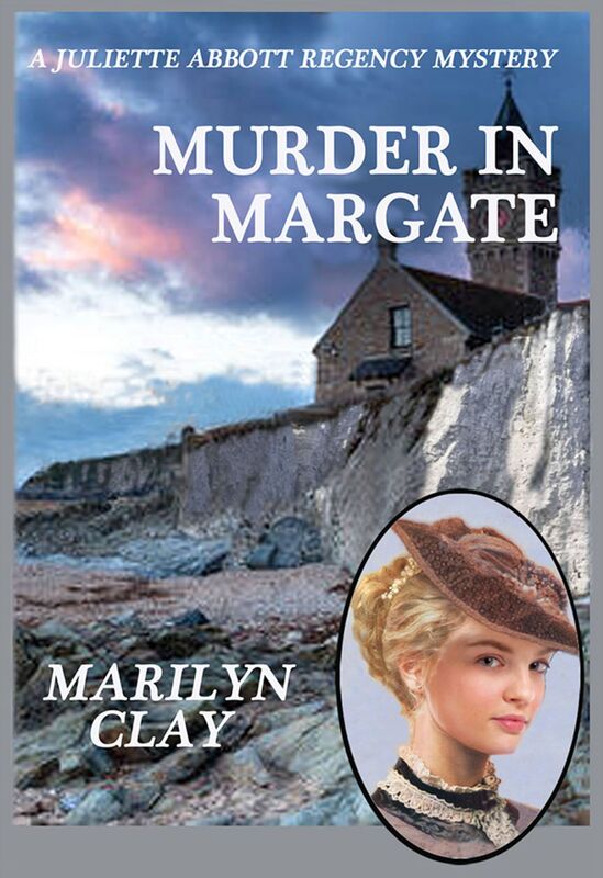 MURDER IN MARGATE: A Juliette Abbott Regency Mystery, Book 3