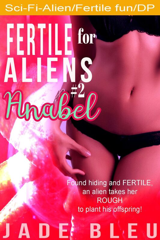 Fertile for Aliens #2: Anabel (SciFi Erotica, Fertile fun)
