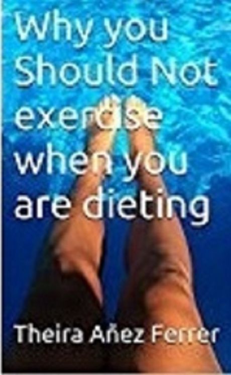 Why you should not exercise when you are on a diet