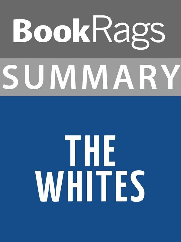Summary & Study Guide: The Whites