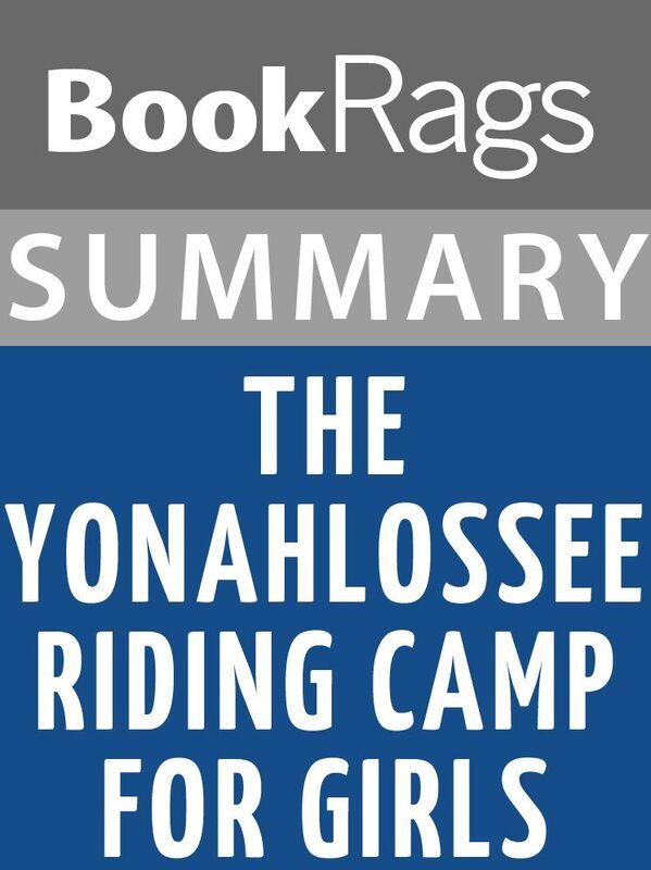 Summary & Study Guide: The Yonahlossee Riding Camp for Girls