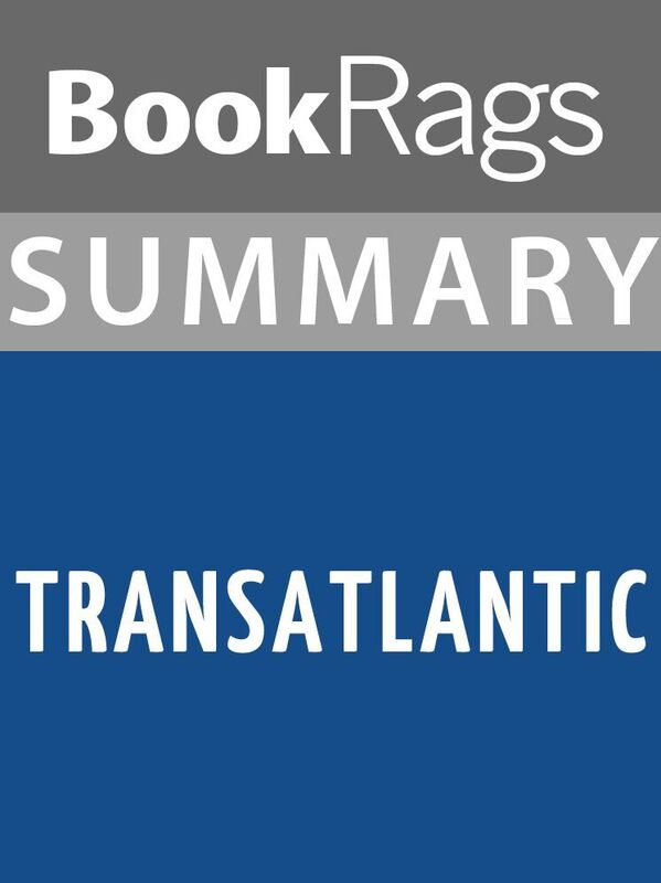 Summary & Study Guide: Transatlantic