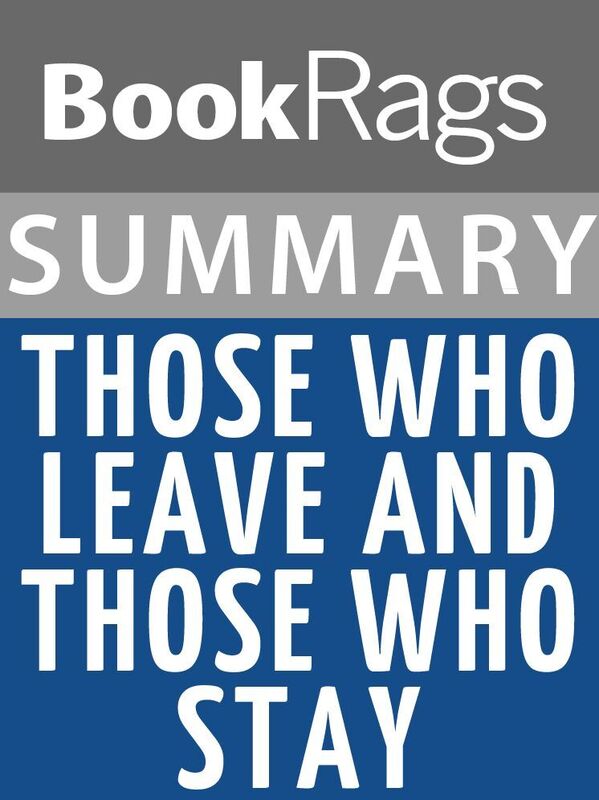 Summary & Study Guide: Those Who Leave and Those Who Stay