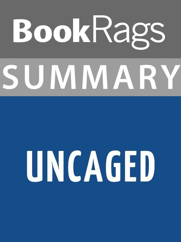 Summary & Study Guide: Uncaged