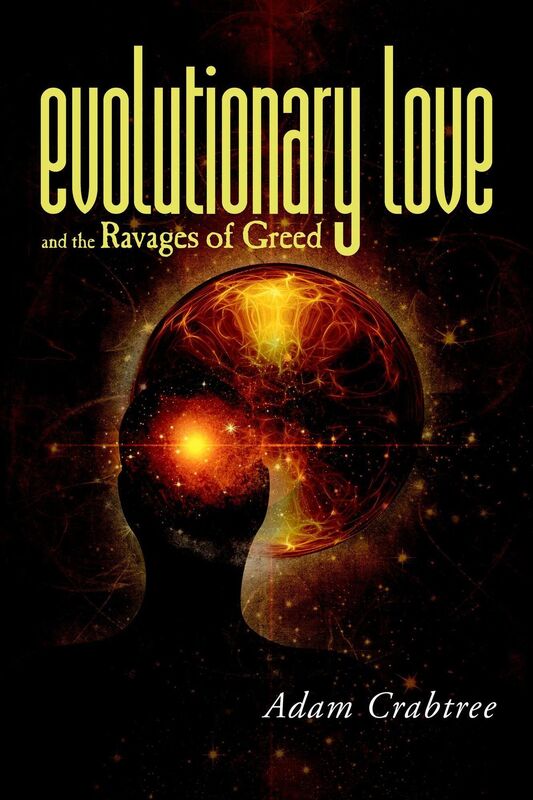 Evolutionary Love and the Ravages of Greed