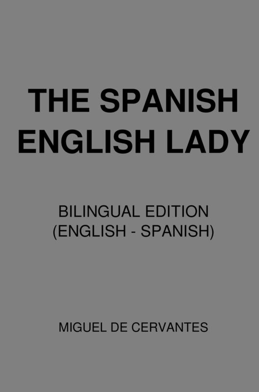 The Spanish English Lady (Bilingual Edition English - Spanish)