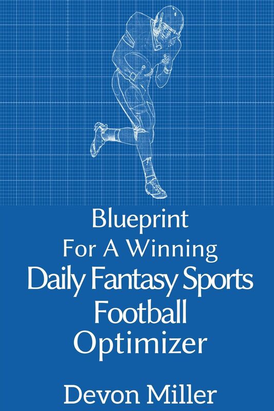Blueprint for a Winning Daily Fantasy Sports Football Optimizer
