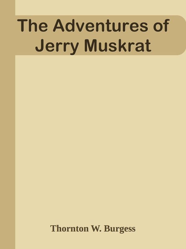 The Adventures of Jerry Muskrat