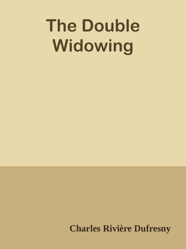 The Double Widowing