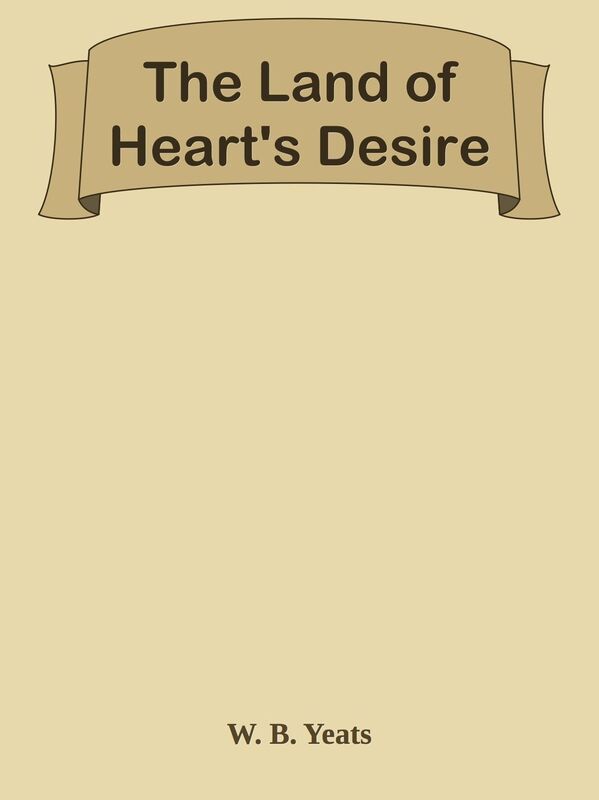 The Land of Heart's Desire