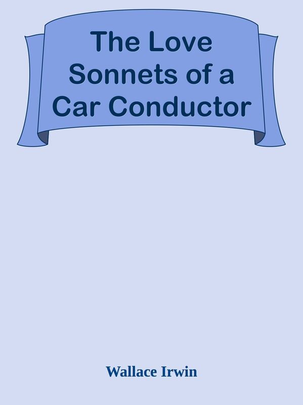 The Love Sonnets of a Car Conductor