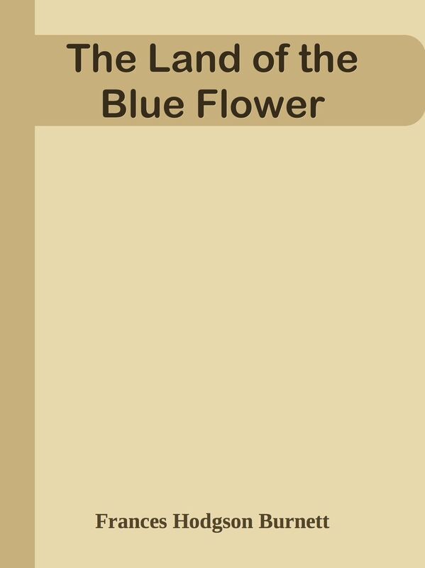 The Land of the Blue Flower