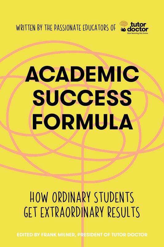 Academic Success Formula: How Ordinary Students Get Extraordinary Results