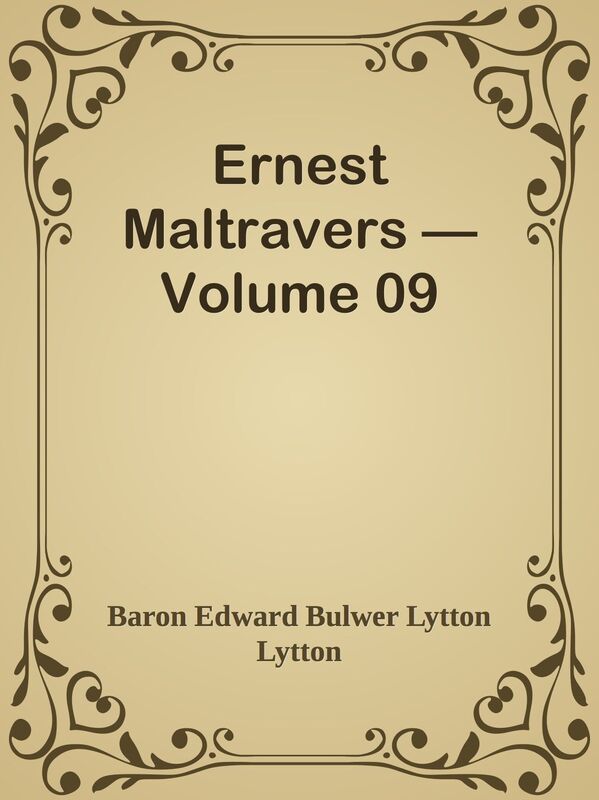 Ernest Maltravers Volume 09