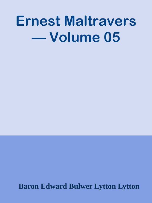Ernest Maltravers Volume 05
