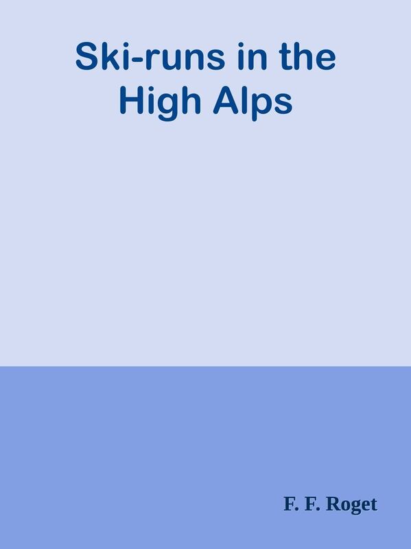 Ski-runs in the High Alps