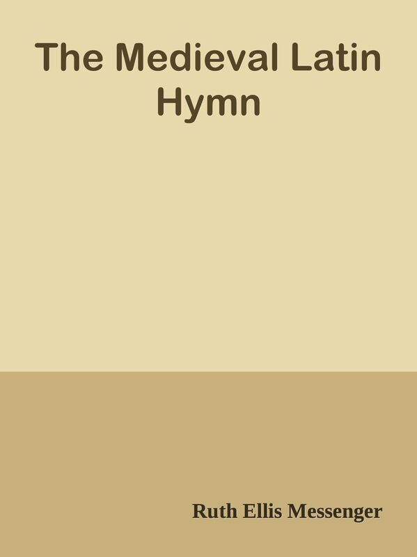 The Medieval Latin Hymn