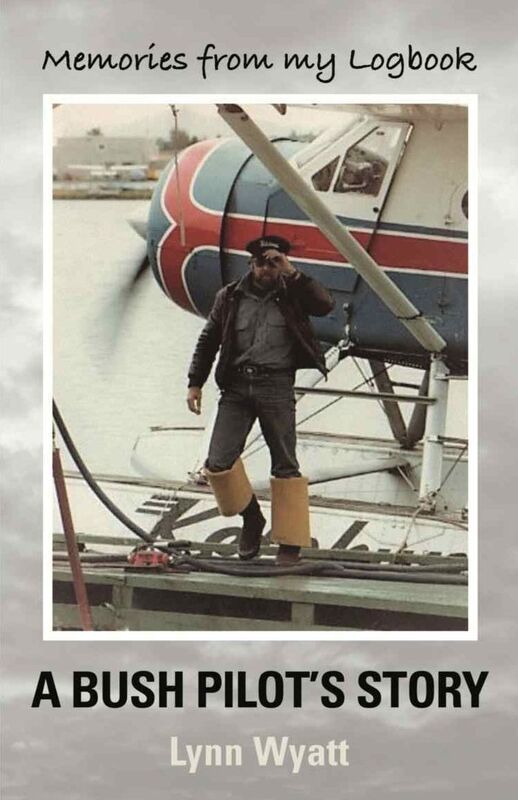 Memories from My Logbook: A Bush Pilot's Story