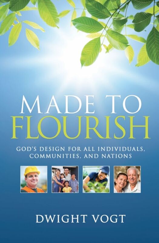 Made To Flourish: God's Design For All Individuals, Communities, and Nations
