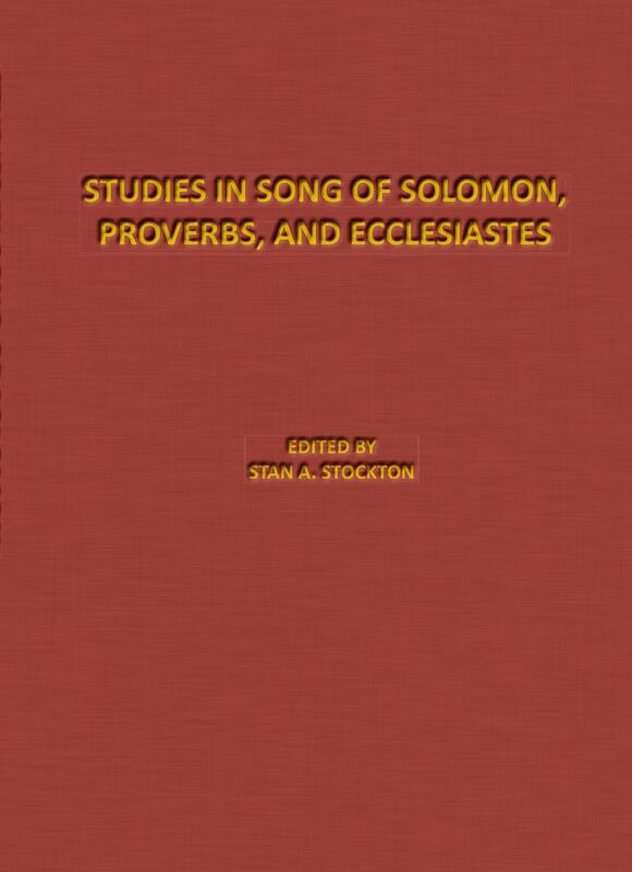 Studies in Song of Solomon, Proverbs, and Ecclesiastes
