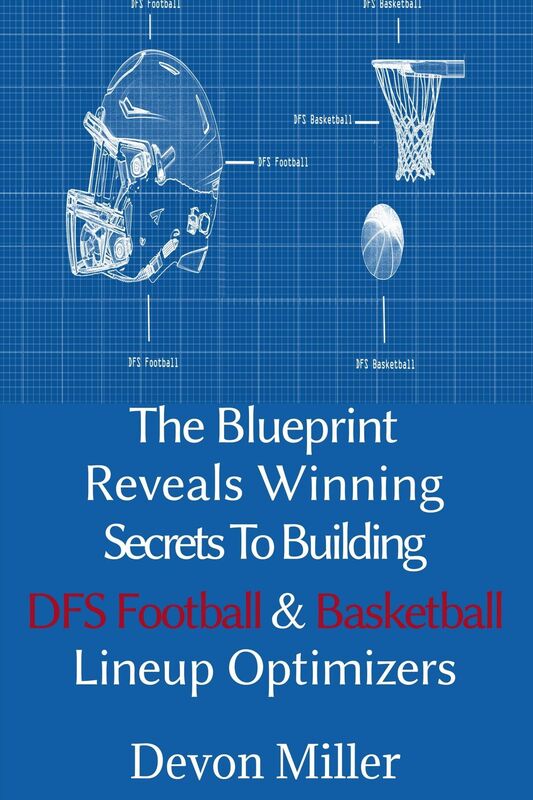 The Blueprint Reveals Winning Secrets to Building DFS Football & Basketball Lineup Optimizers
