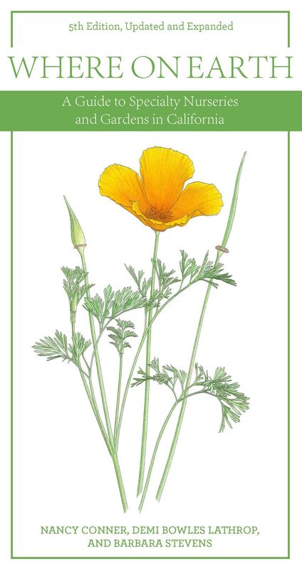 Where on Earth, 5th Edition: A Guide to Specialty Nurseries and Gardens in California
