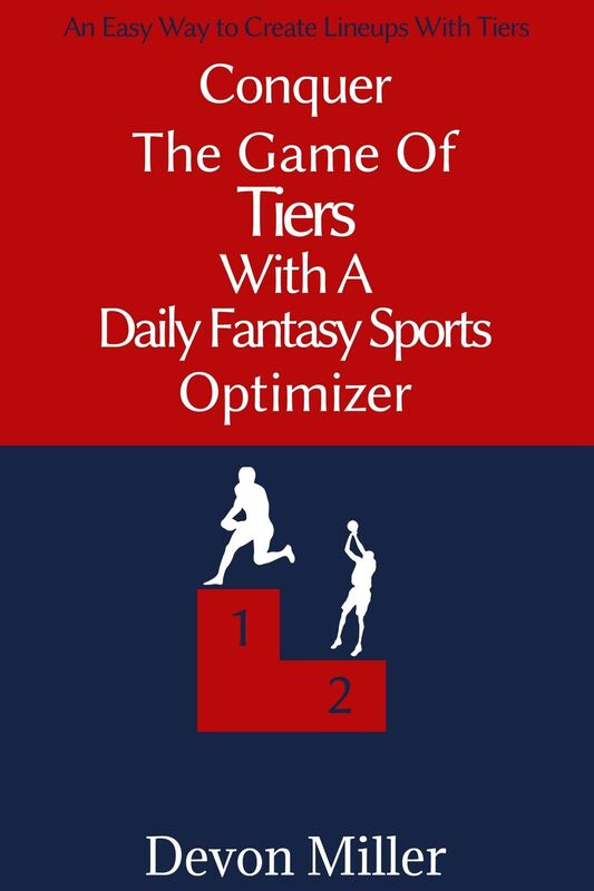 Conquer the Game of Tiers with a Daily Fantasy Sports Optimizer