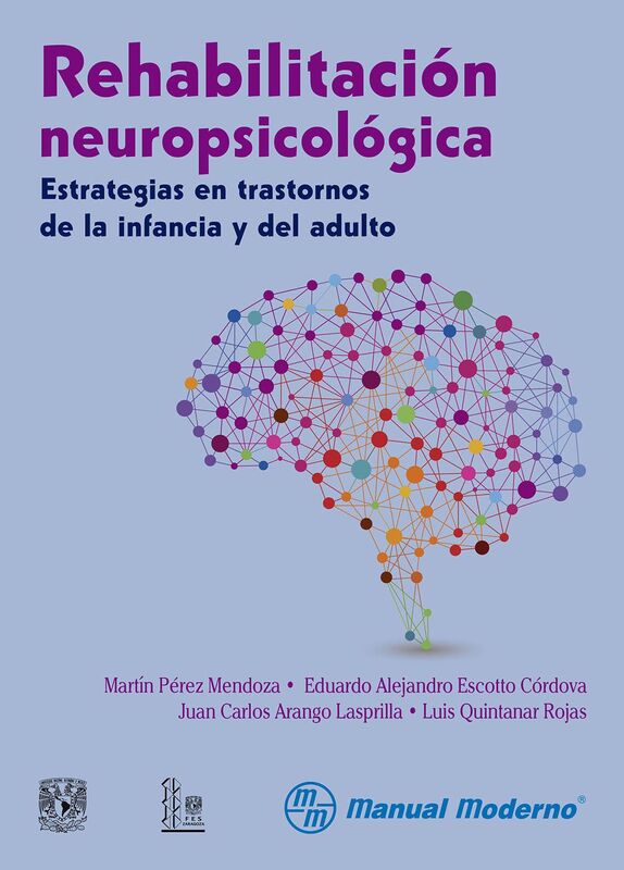 Rehabilitacion neuropsicologica. Estrategias en trastornos de la infancia y del adulto
