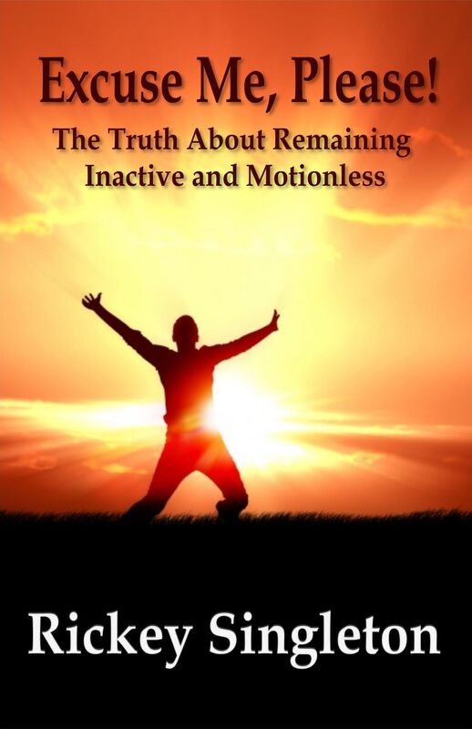 Excuse Me Please! The Truth About Remaining Inactive and Motionless