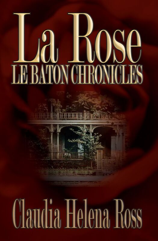 La Rose Le Baton Chronicles