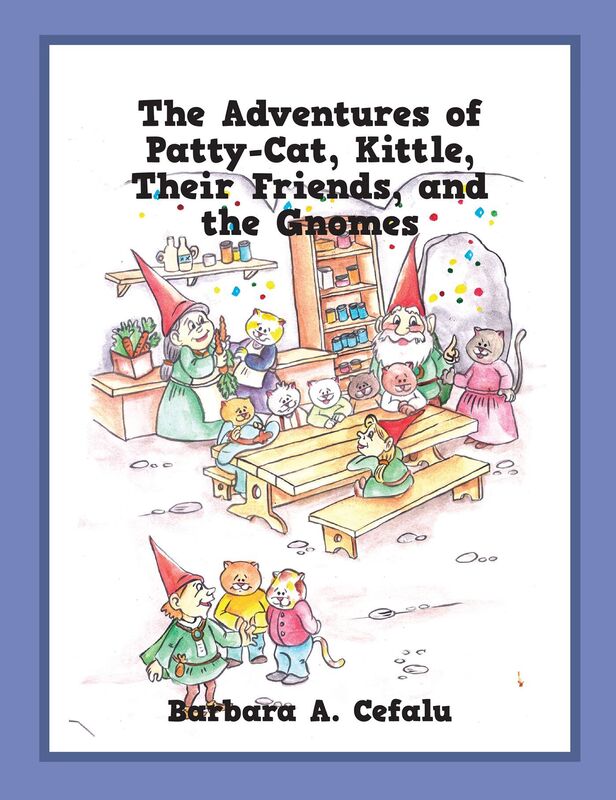 The Adventures of Patty-Cat, Kittle, Their Friends, and the Gnomes
