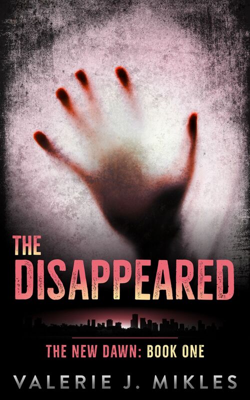 The Disappeared - The New Dawn Book 1
