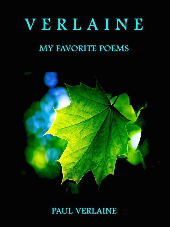 Paul Verlaine My Favorite Poems