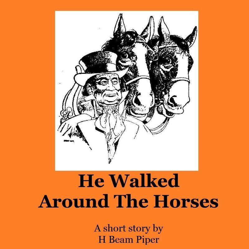 He Walked Around the Horses